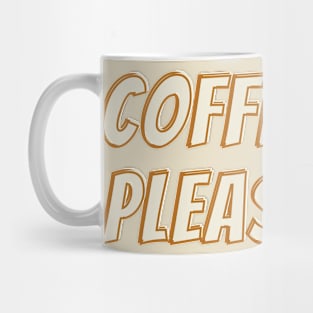 Coffee Please Mug